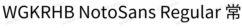 WGKRHB NotoSans Regular 常规字体转换